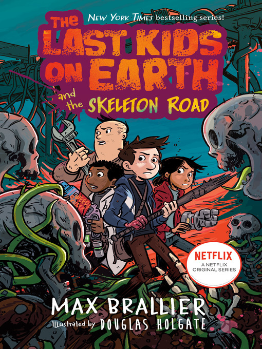 Title details for The Last Kids on Earth and the Skeleton Road by Max Brallier - Wait list
